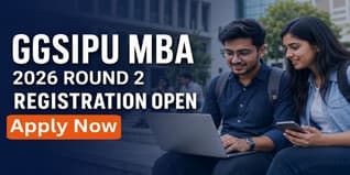 GGSIPU MBA 2026 Round 2 Registration Opens at ipu.admissions.nic.in; Check Last Date to Apply